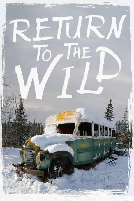 Return to the Wild: The Chris McCandless Story